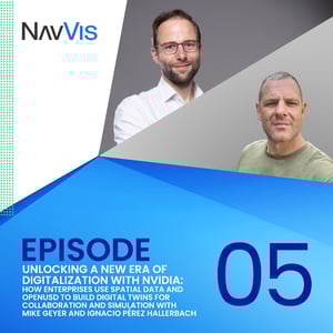 NavVis 播客-第 05 集-解锁数字化-专题图片-1